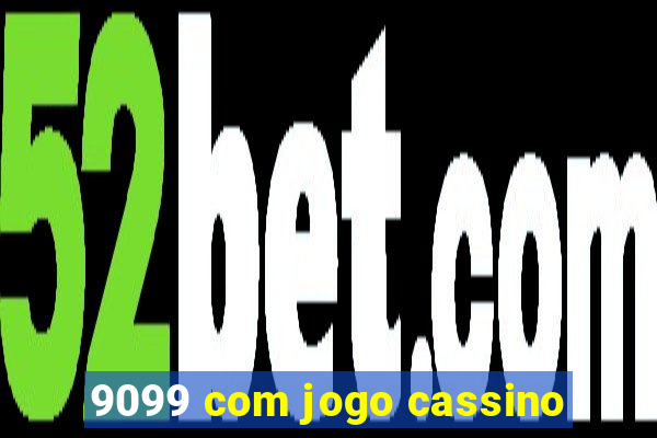 9099 com jogo cassino